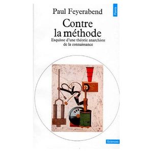 Contre la méthode  -  Esquisse d'une théorie anarchiste de la connaissance