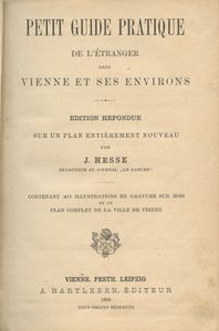Petit Guide Pratique de L'Étranger dans Vienne et ses Environs