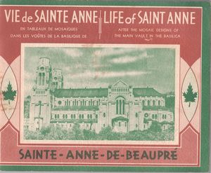 Vie De Sainte Anne En Tableaux De Mosaiques Dans Les Voutes De La Basilique de Sainte-Anne De Beaupre / Life Of Saint Anne After The Mosaic Designs Of The Main Vault In The Basilica