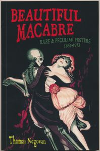 Beautiful Macabre: Rare & Peculiar Posters 1862-1973