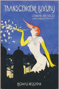 Transcendent Luxury: German Art Deco Poster Masterpieces 1912-1927