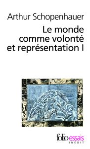 Le monde comme volonté et représentation I