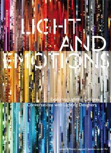 Light and emotions: exploring lighting cultures; conversations with lighting designers