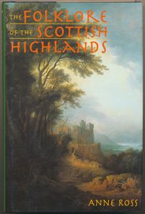 The Folklore of the Scottish Highlands