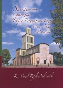 Sanktuarium i Parafia Trójcy Przenajświętszej i Św. Anny w Prostyni
