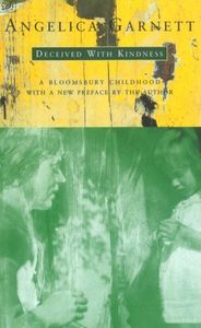 Deceived With Kindness: A Bloomsbury Childhood