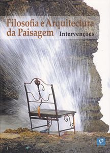 Filosofia E Arquitectura Da Paisagem - Intervenções