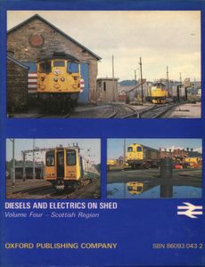 Diesels and Electrics on Shed - Volume Four - Scottish Region