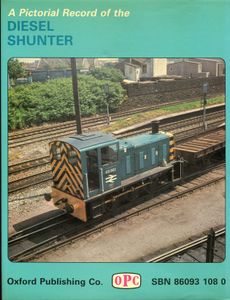 A Pictorial Record of the Diesel Shunter