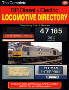 The Complete BR Diesel & Electric Locomotive Directory