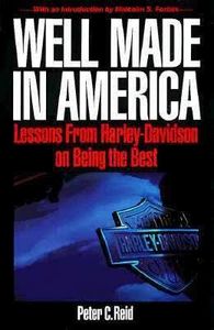 Well Made in America: Lessons from Harley-Davidson on Being the Best