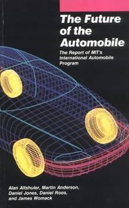 The Future of the Automobile: The Report of MIT's International Automobile Program