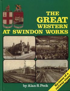 The Great Western at Swindon Works. Second Edition