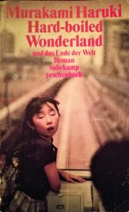Hard-boiled Wonderland und das Ende der Welt