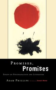 Promises, Promises: Essays on Psychoanalysis and Literature