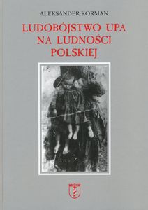 Ludobójstwo UPA na Ludności Polskiej