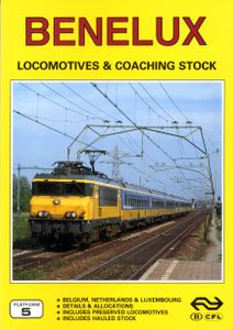 Benelux Locomotives & Coaching Stock. Second Edition