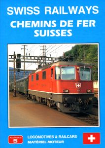 Swiss Railways Locomotives & Railcars. First Edition