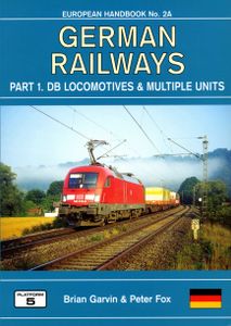 German Railways. Part 1. DB Locomotives & Multiple Units. European Handbook No. 2A. Fourth Edition