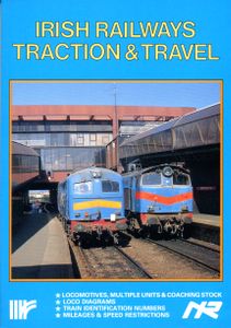 Irish Railways Traction and Travel. Second Edition