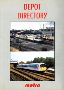 British Rail Depot Directory. Third Edition