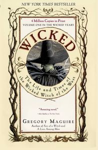 Wicked: The Life and Times of the Wicked Witch of the West