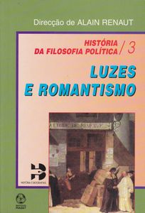 História Da Filosofia Política 3 / Luzes E Romantismo