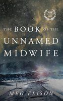 The Book Of The Unnamed Midwife