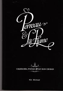 Perreau & La Plume: Chansons Poésie & Textes Choisis
