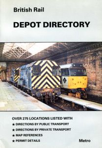British Rail Depot Directory. Second Edition
