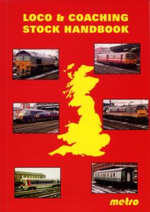 Loco & Coaching Stock Handbook. Second Edition