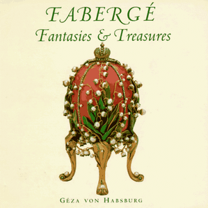 Fabergé: Fantasies & Treasures