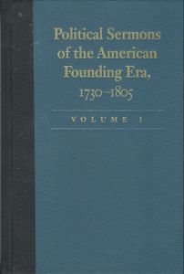 Political Sermons of the American Founding Era, 1730-1805 (Volumes 1 and 2)