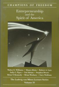 Champions Of Freedom: Entrepreneurship and the Spirit of America