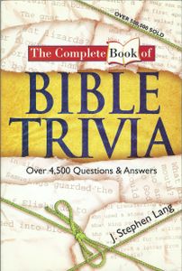 The Complete Book of Bible Trivia
