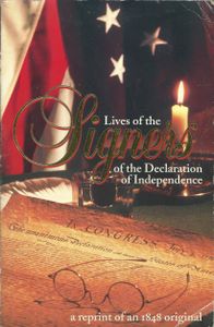 Lives of the Signers of the Declaration of Independence