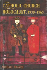 The Catholic Church and the Holocaust, 1930-1965