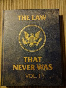 The Law That Never Was Vol. 1