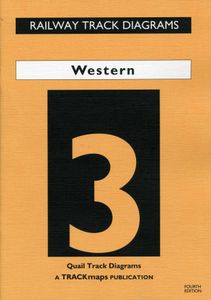 Railway Track Diagrams Book 3 Western. Fourth Edition