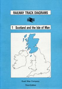 Railway Track Diagrams 1 Scotland and the Isle of Man. Third Edition
