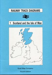 Railway Track Diagrams 1 Scotland and the Isle of Man. Fourth Edition
