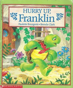Hurry Up, Franklin