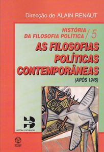 História Da Filosofia Política 5 / As Filosofias Políticas Contemporâneas (Após 1945)