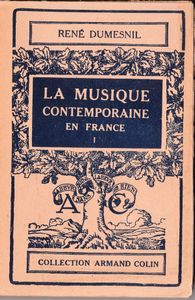 La Musique Contemporaine En France - Tome 1