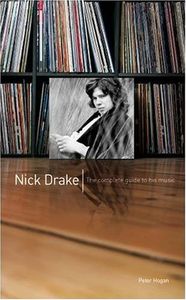 Nick Drake. The Complete Guide To His Music