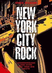 New York City Rock - Underground und Hype von 1950 bis heute