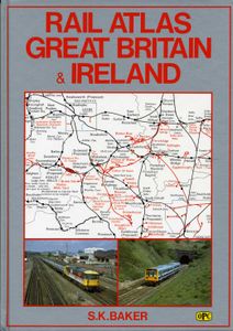 Rail Atlas Great Britain & Ireland. Fifth Edition