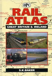 Rail Atlas Great Britain & Ireland. Seventh Edition