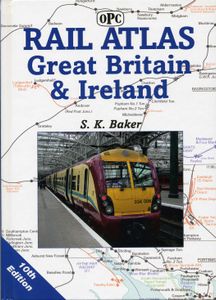 Rail Atlas of Great Britain & Irleand, 10th edition