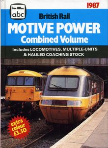 British Rail Motive Power Combined Volume 1987